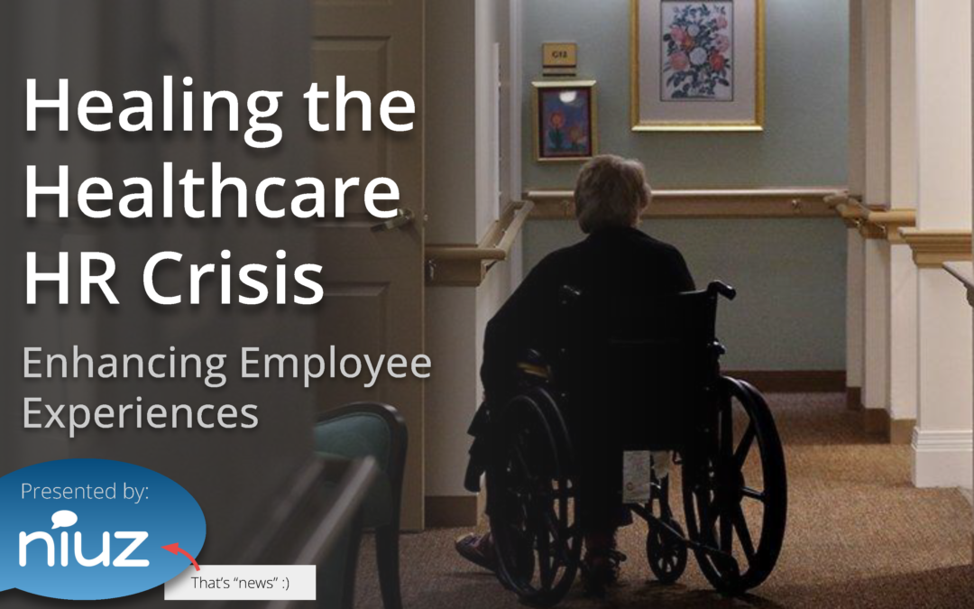 Healing the Healthcare HR Crisis