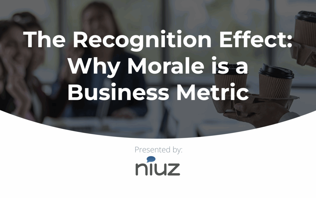 The Recognition Effect: Why Morale is a Business Metric